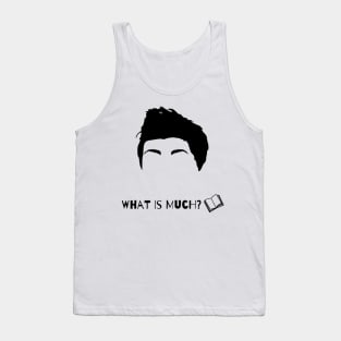 Jess Mariano what is much quote Tank Top
